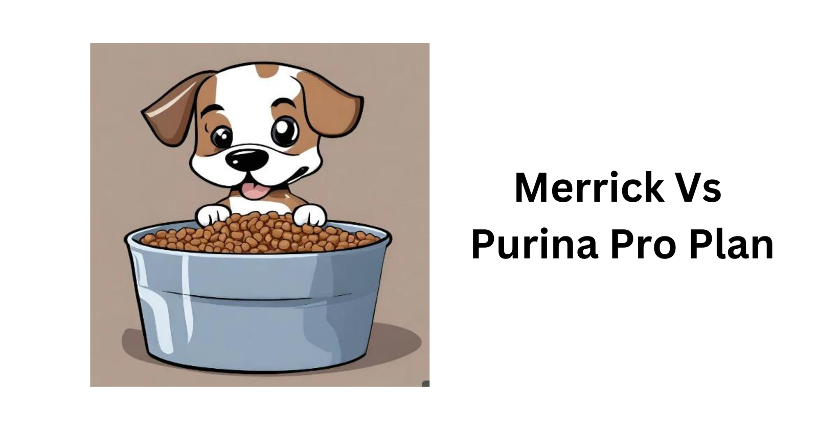 Merrick Vs Purina Pro Plan